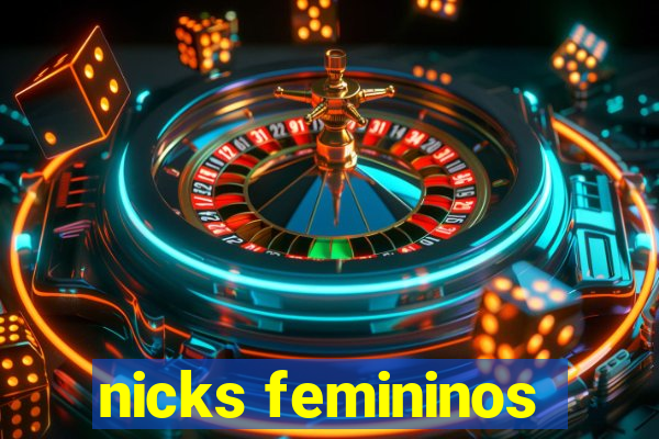 nicks femininos